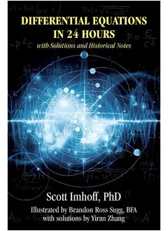 Differential Equations in 24 Hours: with Solutions and Historical Notes 