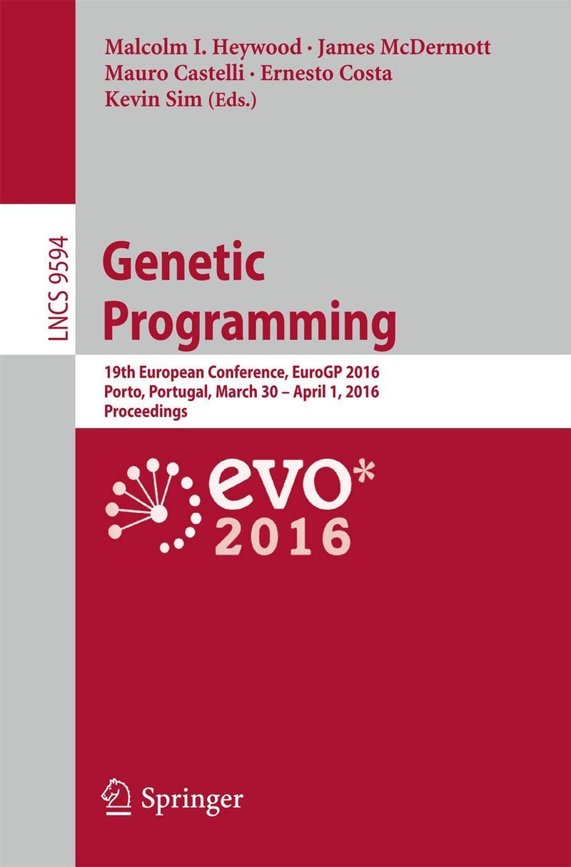 Genetic Programming: 19th European Conference, EuroGP 2016, Porto, Portugal, March 30 - April 1, 2016, Proceedings 