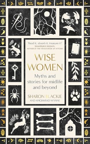 Wise Women Myths And Stories For Midlife And Beyond 