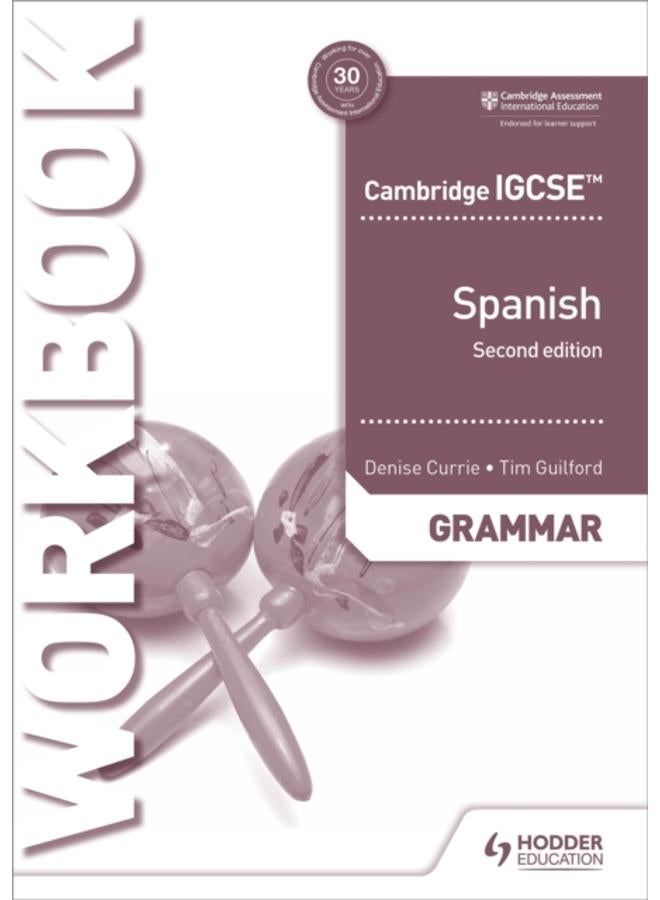 Cambridge IGCSE??? Spanish Grammar Workbook Second Edition