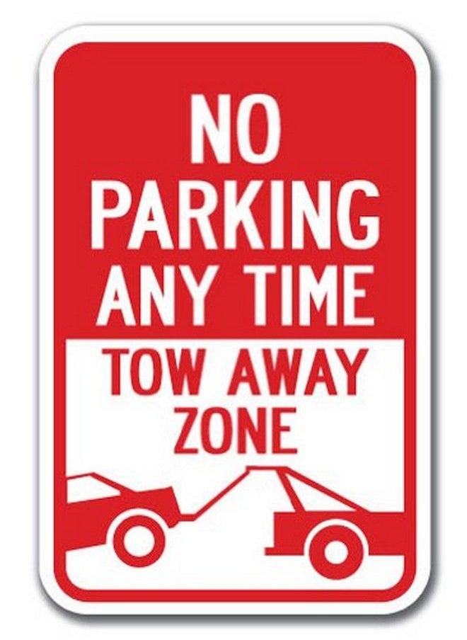 SignMission - No Parking Any Time Towaway Zone Sign 12" X 18" Heavy Gauge Aluminum Signs - Image 1