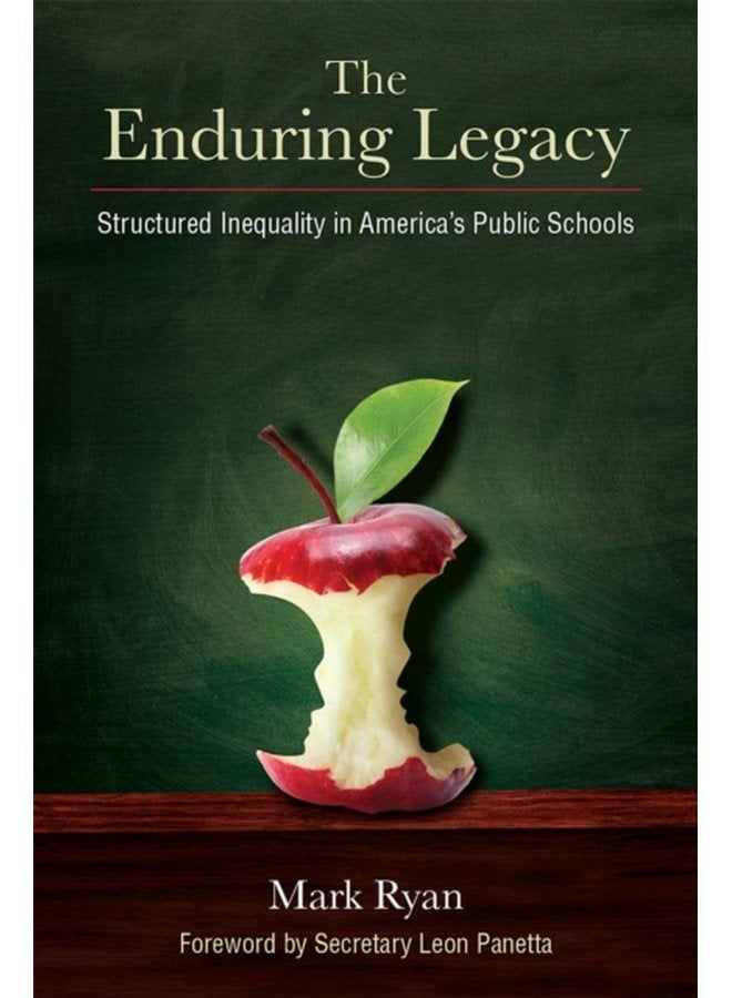 The Enduring Legacy Structured Inequality in America s Public Schools - Paperback
