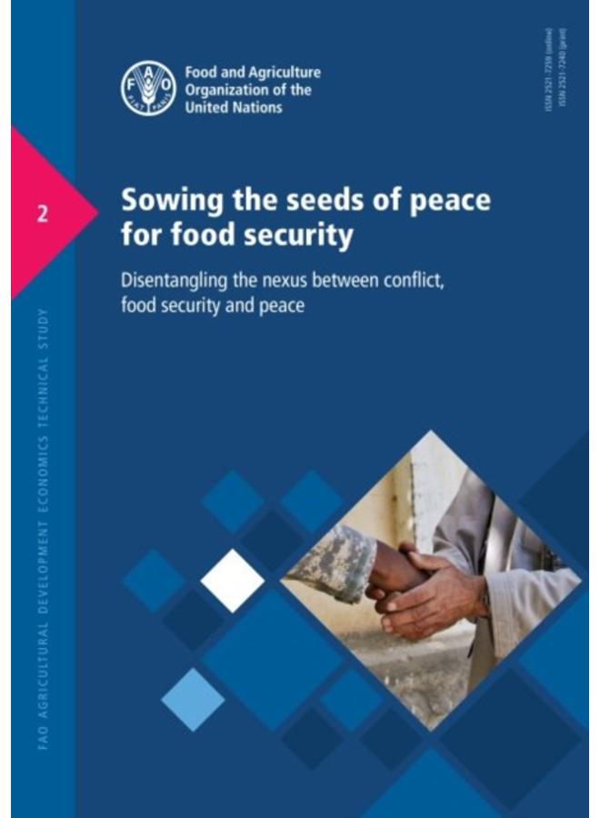 Sowing the seeds of peace for food security : disentangling the nexus between conflict, food security and peace : 2 