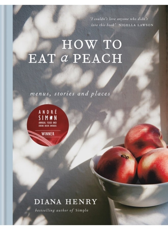How to eat a peach : Menus, stories and places