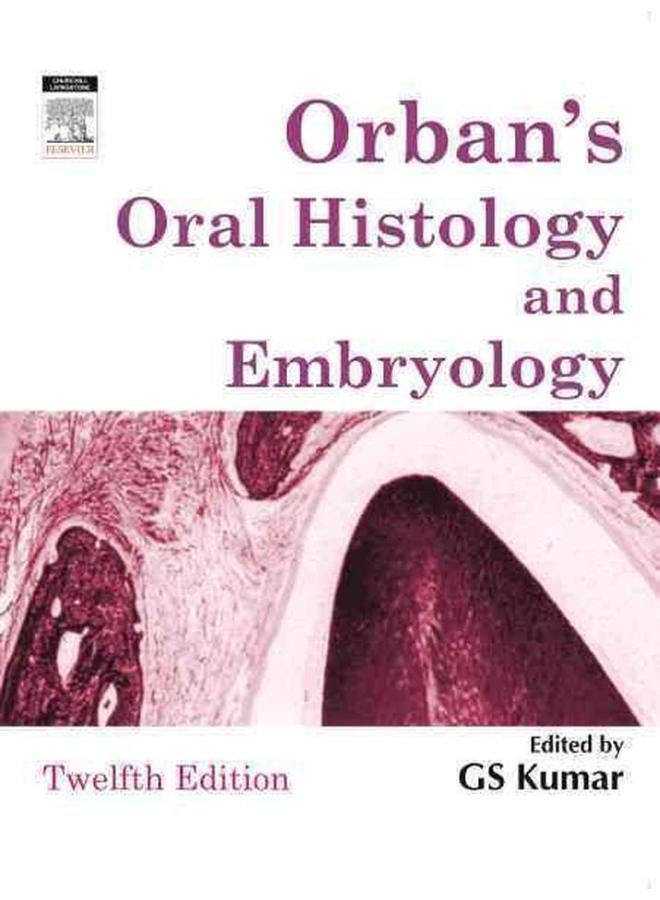 Orban`s Oral Histology & Embryology 