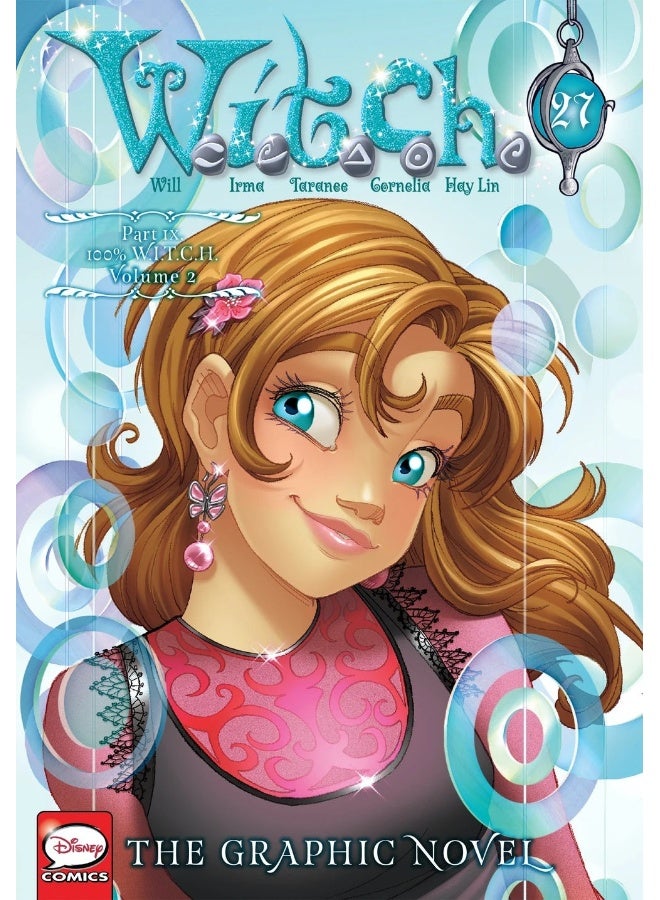 W.I.T.C.H.: The Graphic Novel, Part Ix. 100% W.I.T.C.H., Vol. 2