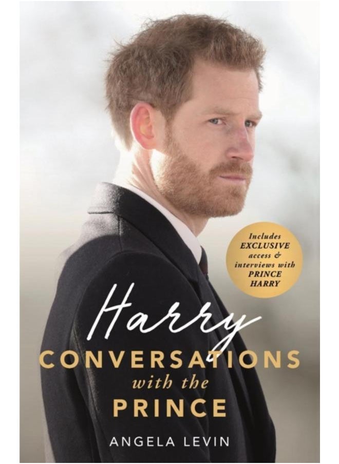 Harry: Conversations with the Prince - INCLUDES EXCLUSIVE ACCESS & INTERVIEWS WITH PRINCE HARRY 