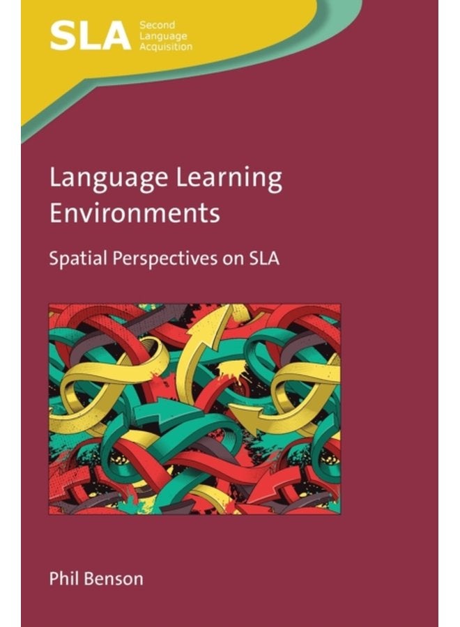 Language Learning Environments Spatial Perspectives on SLA - Paperback