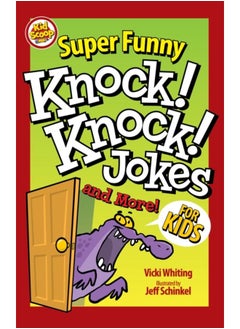Super Funny Knock-Knock Jokes and More for Kids 