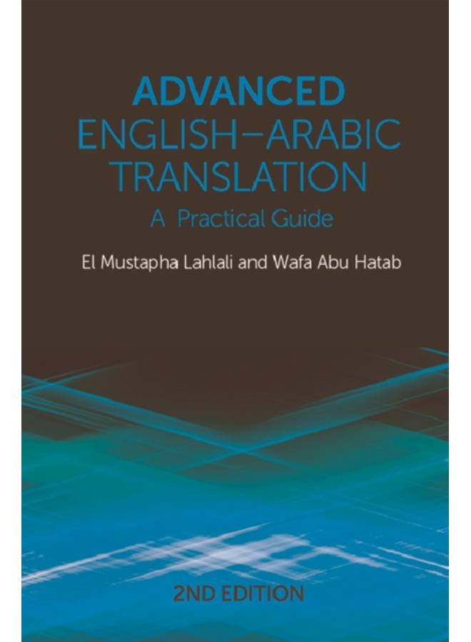 Advanced English-Arabic Translation : A Practical Guide 
