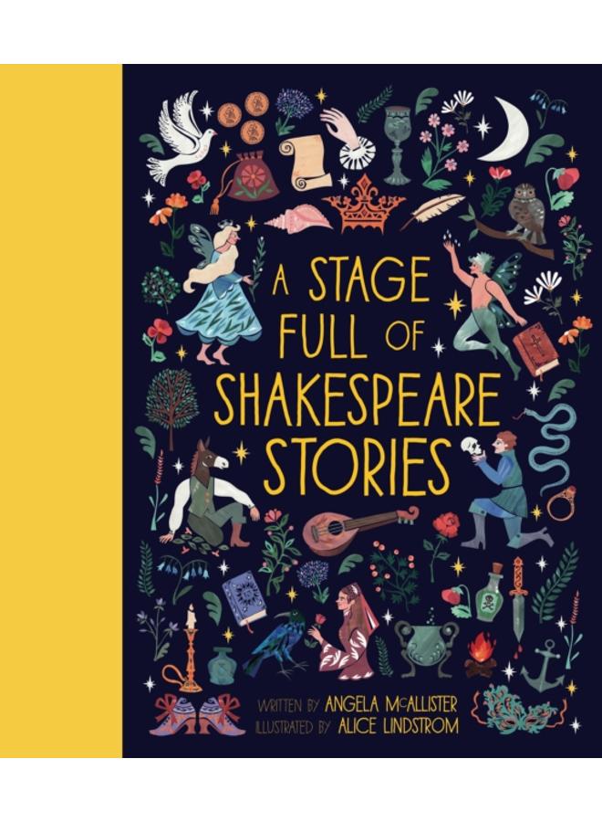 A Stage Full of Shakespeare Stories : 12 Tales from the world's most famous playwright Volume 3 