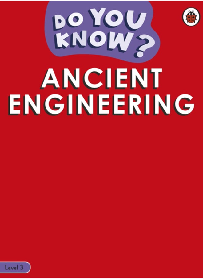 Do You Know? Level 3 - Engineering in History 
