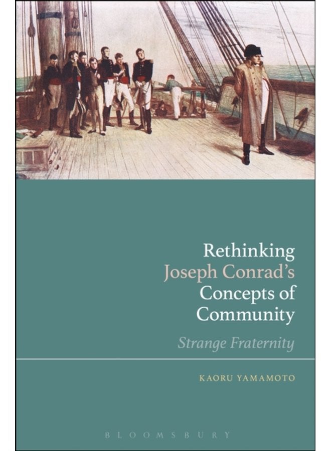 Rethinking Joseph Conrad s Concepts of Community Strange Fraternity - Paperback