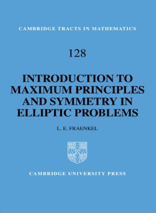 An Introduction To Maximum Principles And Symmetry In Elliptic Problems 