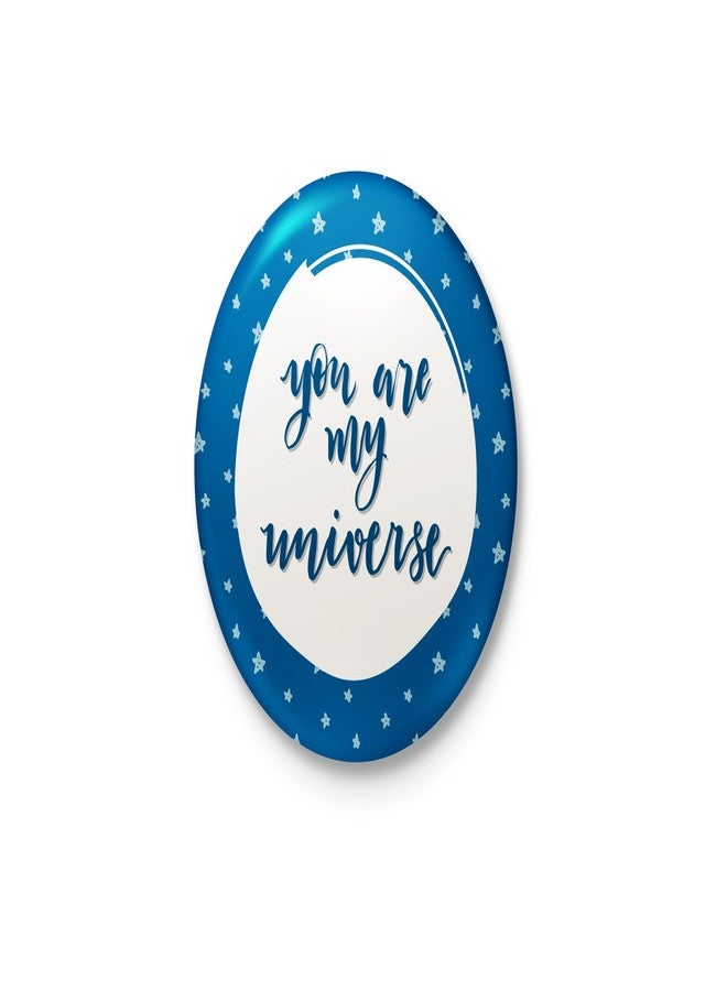 Alter Ego You Are My Universe - Badge with safety-pin back