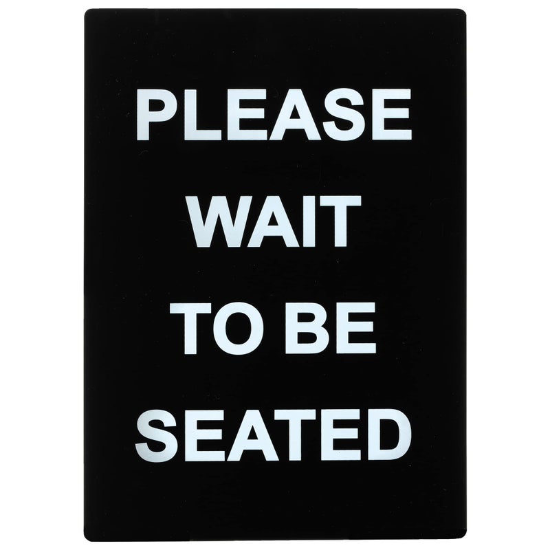 Winco Sign,Please Wait to be Seated, Medium, Black/White