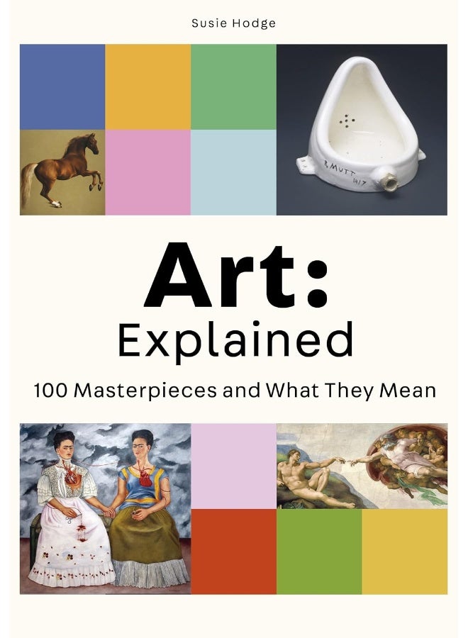 Art: Explained: 100 Masterpieces and What They Mean - Image 1