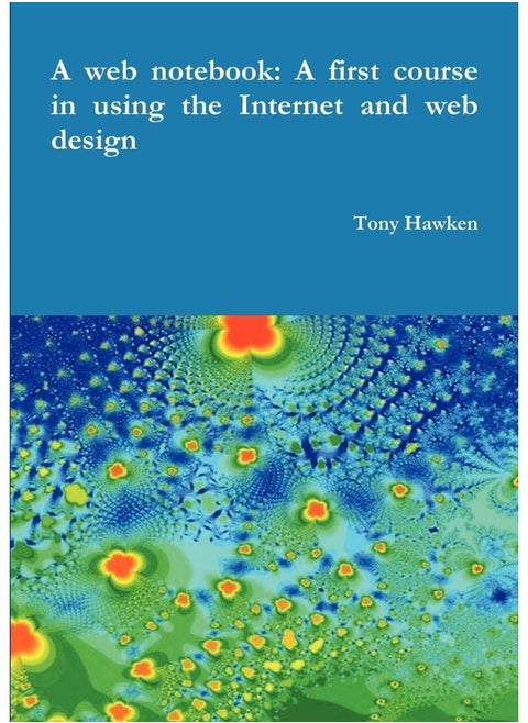 A web notebook: A first course in using the Internet and web design