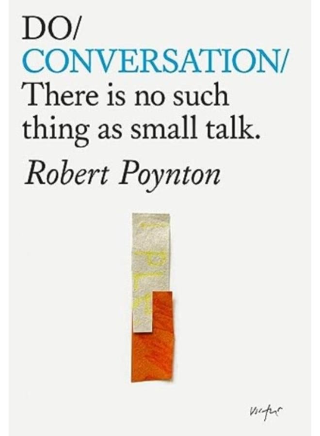 Do Conversation : There is no such thing as small talk