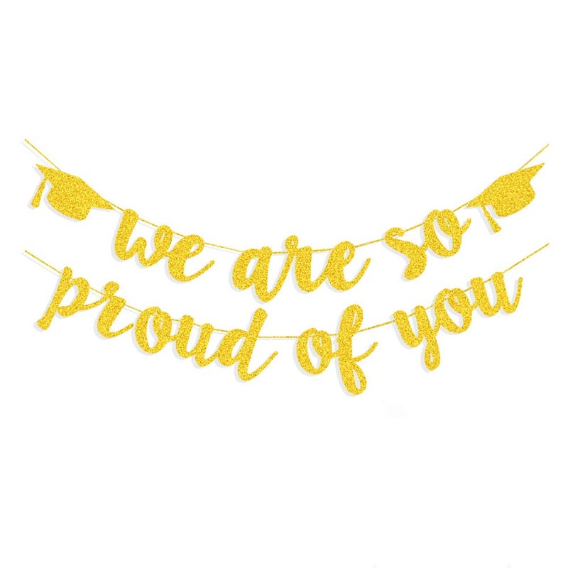 2025 Graduation Banners Party Decorations Gold Glitter We Are So Proud of You Graduations Banners Garland for Congratulation Graduation Party Supplies School Home Car Decorations