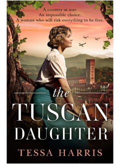 The Tuscan Daughter: An utterly sweeping and emotional WW2 historical fiction novel for 2024 - pzsku/ZAF3FEFFC5EF8F729A5AEZ/45/_/1740733465/69eadc86-0550-40fd-b1e5-3607640a396e