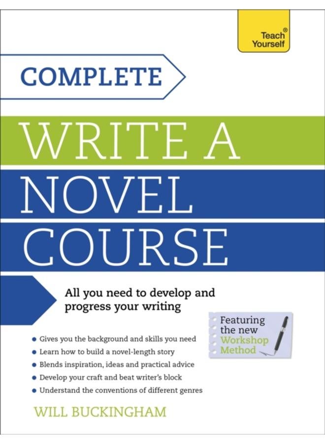 Complete Write a Novel Course : Your complete guide to mastering the art of novel writing 
