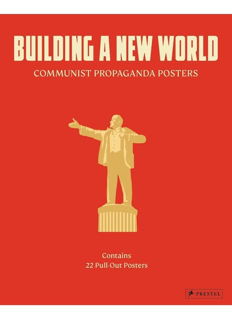Building a New World: Communist Propaganda Posters