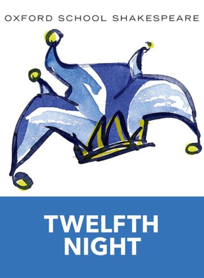 Oxford School Shakespeare: Twelfth Night