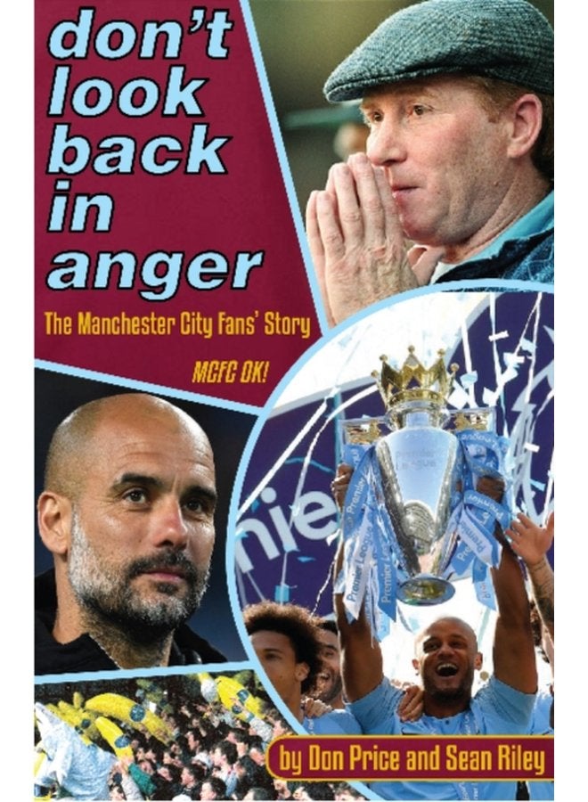 Don t Look Back in Anger The Manchester City Fan s Story - Paperback