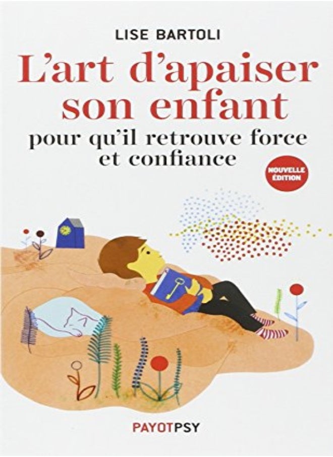 L'art d'apaiser son enfant pour qu'il retrouve force et confiance 