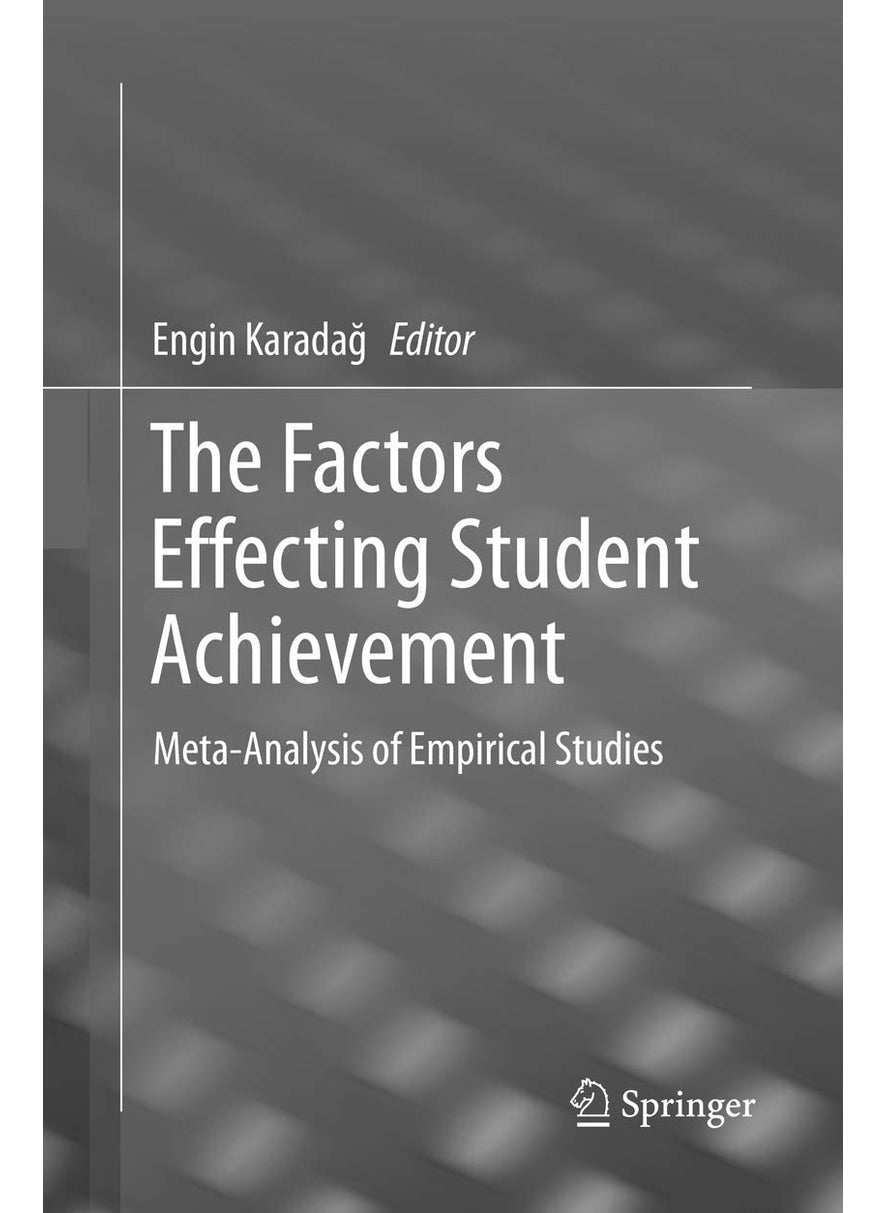 The Factors Effecting Student Achievement: Meta-Analysis of Empirical Studies 