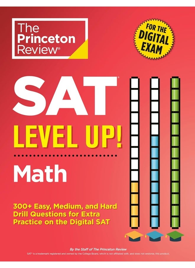 SAT Level Up! Math: 300+ Easy, Medium, and Hard Drill Questions for Scoring Success on the Digital SAT  - Image 1