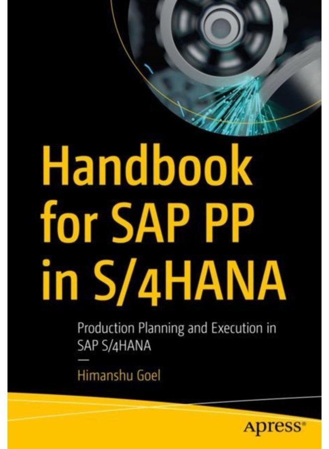 Handbook for SAP PP in S 4HANA Production Planning and Execution in SAP S 4HANA - Paperback