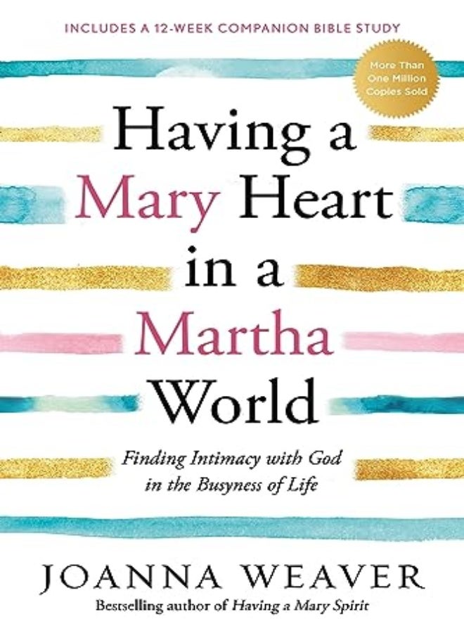 HAVING A MARY HEART IN A MARTHA WORLD 