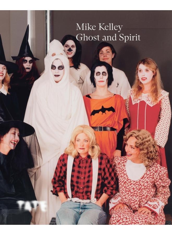 Mike Kelley: Ghost and Spirit 