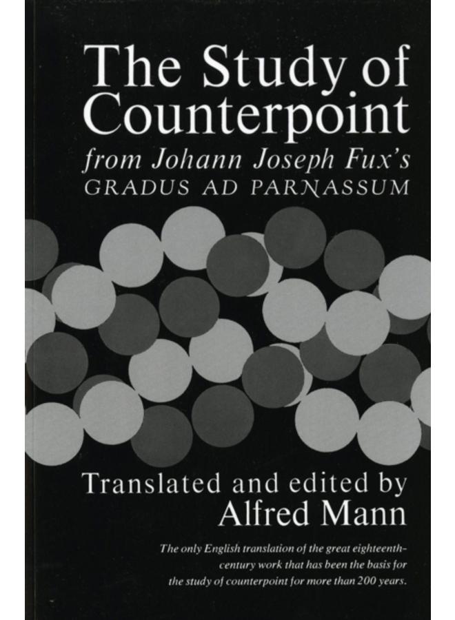 The Study of Counterpoint : From Johann Joseph Fux's Gradus ad Parnassum