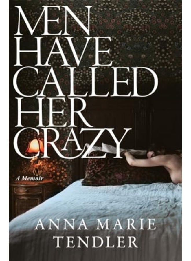 Men Have Called Her Crazy