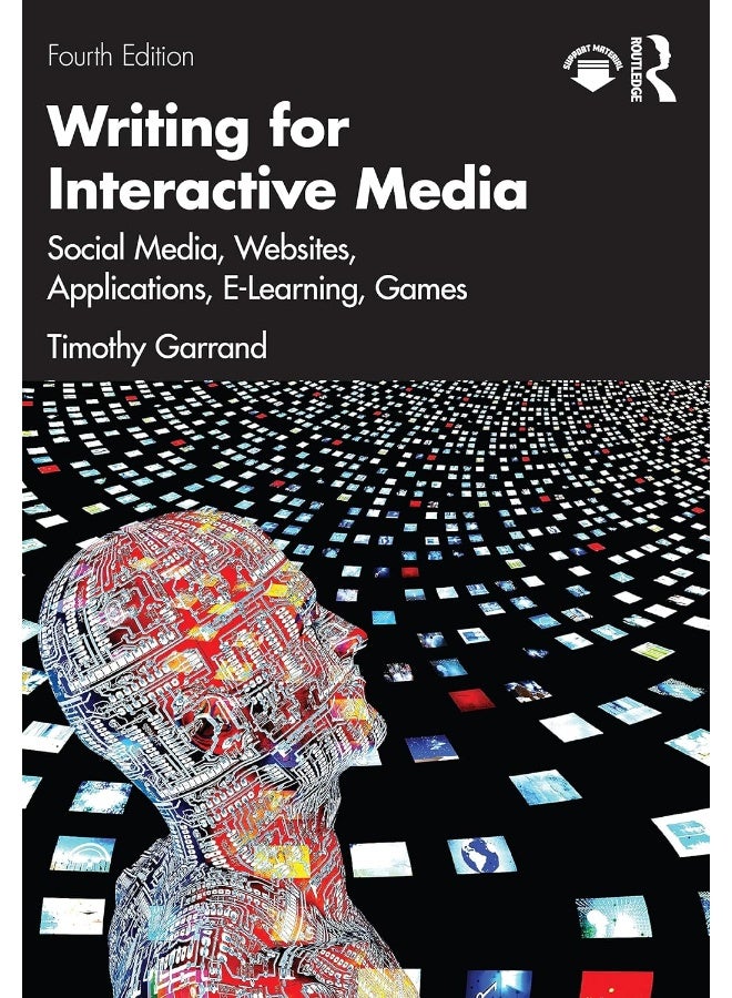 Writing for Interactive Media: Social Media, Websites, Applications, e-Learning, Games 
