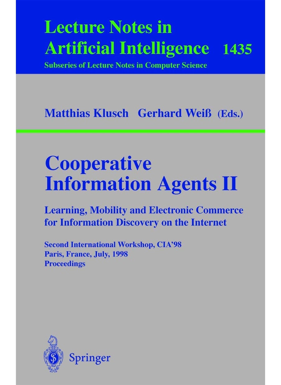 Cooperative Information Agents II. Learning, Mobil: Second International Workshop, Cia'98, Paris, Fran 