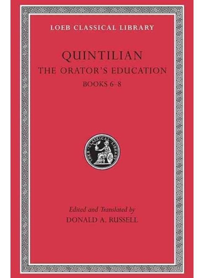 The Orator s Education Volume III Books 6 8 - Hardback