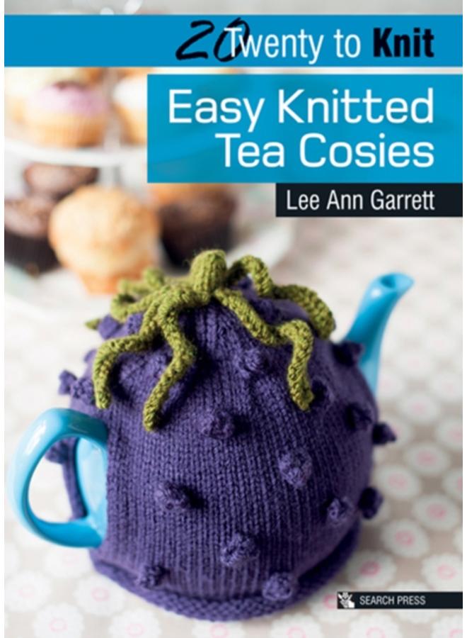 20 to Knit: Easy Knitted Tea Cosies 
