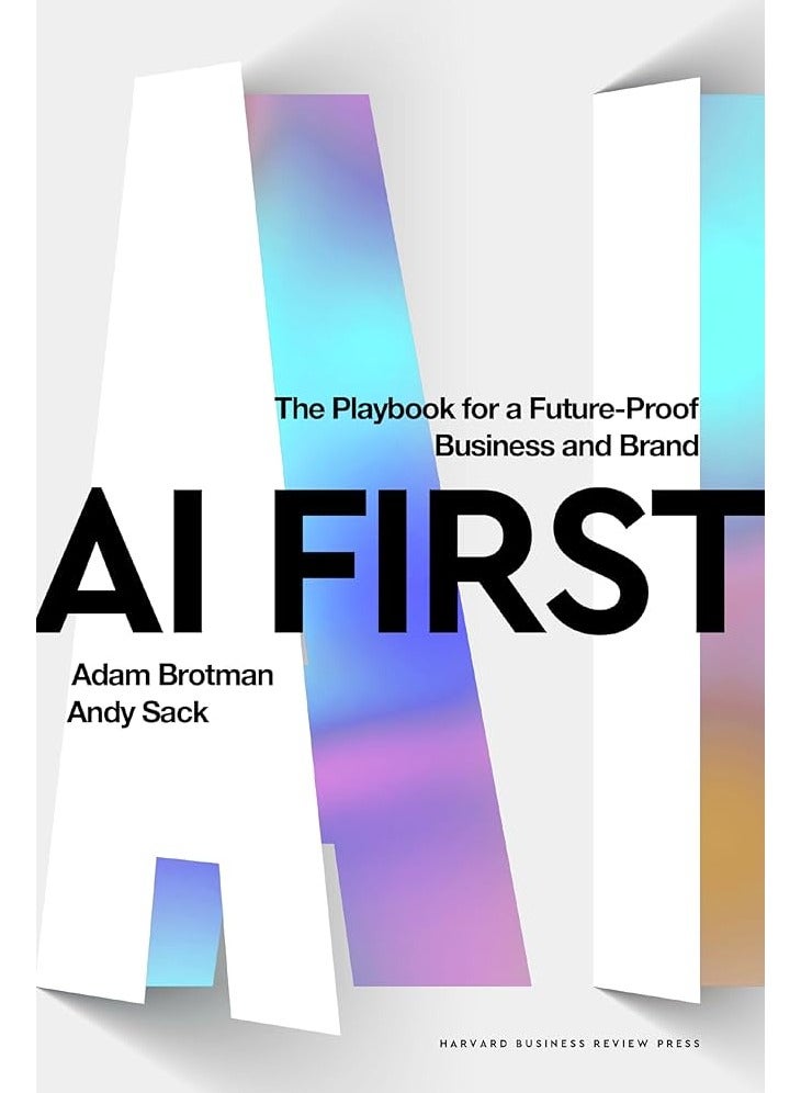 AI First: The Playbook for a Future-Proof Business and Brand HARDCOVER