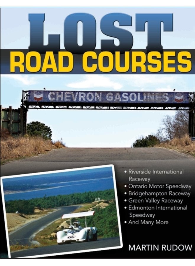 Lost Road Courses Riverside Ontario Bridgehampton More - Paperback