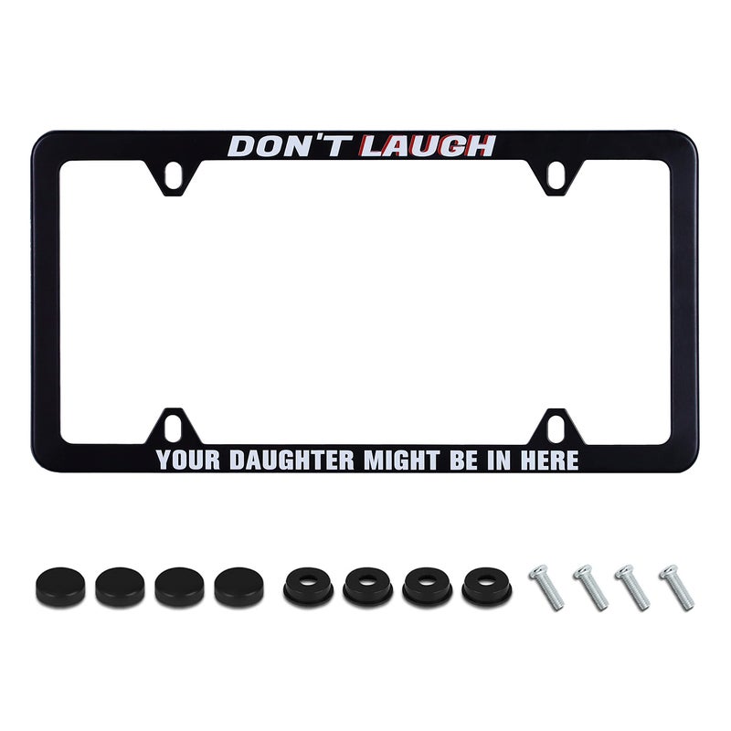 UNINDREM Dont Laugh Your Daughter Might Be in Here License Plate Frame Funny License Plate Frame Stainless Steel Auto Parts Decoration with Screws for Men Women License Plate 4 Holes 1pcs - Image 3