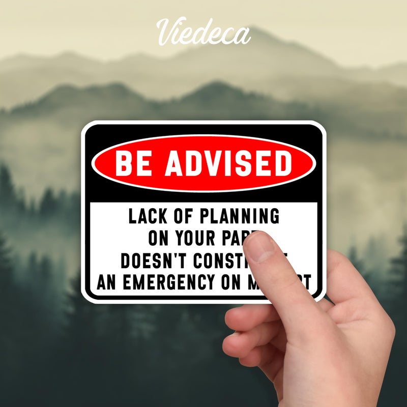 VIEDECA (3Pcs) Lack of Planning on Your Part Doesnâ€™t Constitute an Emergency on My Part Sticker Funny Sarcastic Sayings Humorous Vinyl Decal for Tumbler Laptop Tablet Books Phone -Size 3x2.2 Inches - Image 2