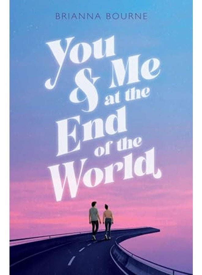 You & Me At The End Of The World