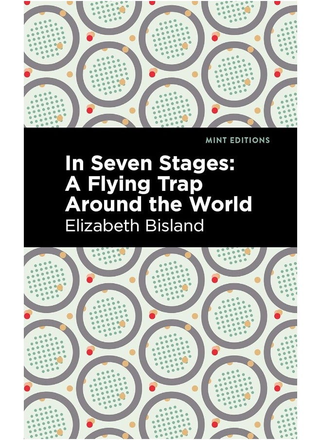 In Seven Stages: A Flying Trap Around the World 