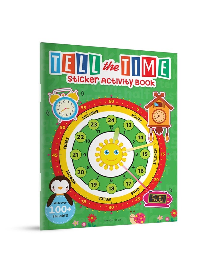 Tell the Time: Sticker Activity Book for Children | Learn to Read the Clock with 100+ Stickers | Ages 4–7 | Fun Way to Master Time Concepts