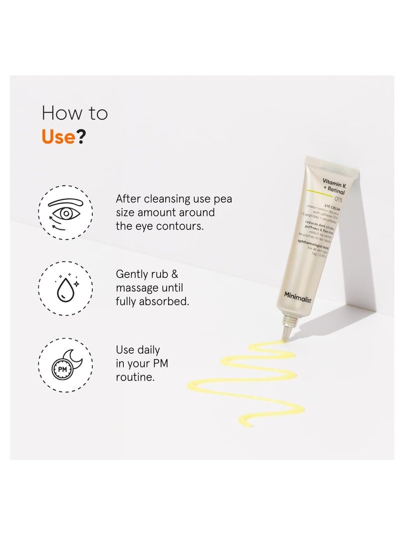 Minimalist Vitamin K + Retinal 01% Under Eye Cream | Reduces Dark Circles, Wrinkles & Fine Lines | With Caffeine for Puffiness | For Women & Men | 14 gm - Image 4