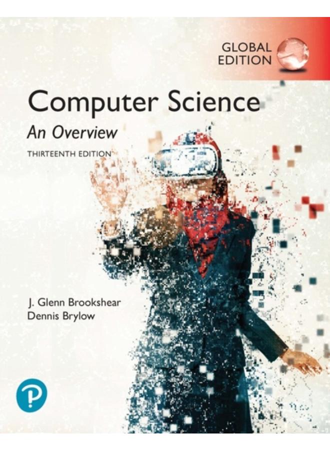 Computer Science: An Overview, Global Edition 